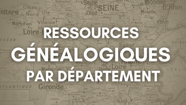 Ressources Généalogiques Par Département - Genealogiepratique.fr